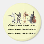 Magnet-/Gesang-Katzen/Meow, Meow, Meow Kühlschrankmagnete