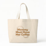 Mama muss ihren Kaffee trinken taschen