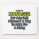 Manager-Witz. Getränk für ein Leben Mousepad