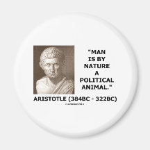 Mann ist von Natur aus ein politisches Tier (Arist Magnete