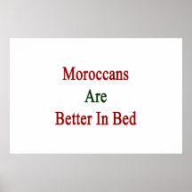 Marokkaner sind im Bett besser Posterdrucke
