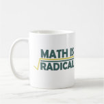 Mathe ist radikal tasse