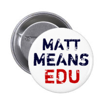 Matt "bedeutet" Bildung Anstecknadelbutton