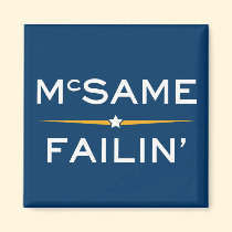 McSame-Failin magnete