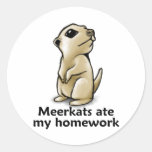 Meerkats aß meine Hausaufgaben Aufkleber