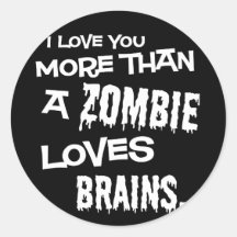Mehr als ein Zombie-Liebe-Gehirne Runde Aufkleber