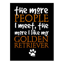 Mehr die Leute treffe ich… golden retriever Postkarten
