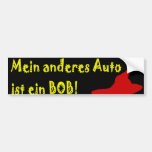 Mein Anderes Auto ist ein Bob! Auto Aufkleber