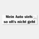 Mein Auto steht so oft's nicht geht Autosticker
