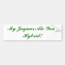 Mein Jaguar aß Ihre Kreuzung! Auto Aufkleber