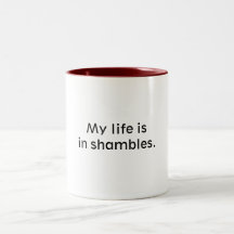 Mein Leben ist in den Shambles. Kaffee Tassen