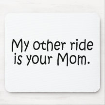 Meine andere Fahrt ist Ihre Mamma Mousepads