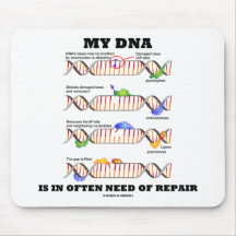Meine DNA ist häufig im Bedarf der Reparatur (DNA- Mousepads