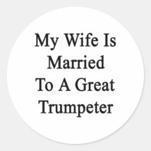 Meine Ehefrau ist zu einem großen Trumpeter verhei Runde Sticker