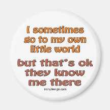 Meine eigene kleine Welt Kühlschrankmagnet