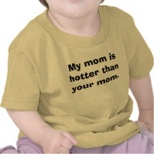 Meine Mamma ist heißer als Ihre Mamma T-shirts