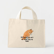 Meow, alberner Mensch! Katzen sagen nicht "Meow" s Tasche