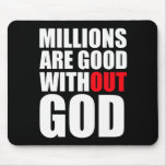 Millionen sind ohne Gott gut Mauspad