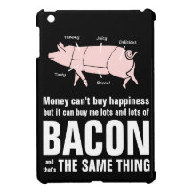 Money Can't Buy Happiness but it buys BACON iPad Mini Case