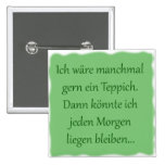 Morgens liegen bleiben anstecknadelbutton