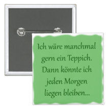 Morgens liegen bleiben anstecknadelbutton