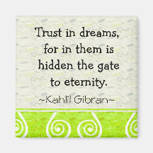 Motivierend Magneten-Dreams~Kahlil Gibran Zitat