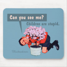 mousepad dumme Kinder