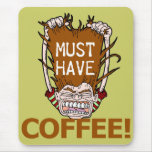 Muss Kaffee trinken Mauspads