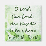 Name O-Lord-How Majestic Is Your Magnete