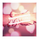 Nehmen Sie meine Hand Gespannter Galeriedruck