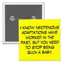 Neotenous Anpassungen Anstecknadelbutton