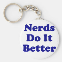 Nerds Do It Better Key Chains