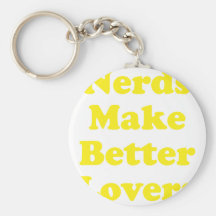 Nerds Make Better Lovers Keychains