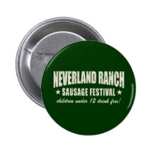 Neverland Ranch-WurstFest lustig Anstecknadel