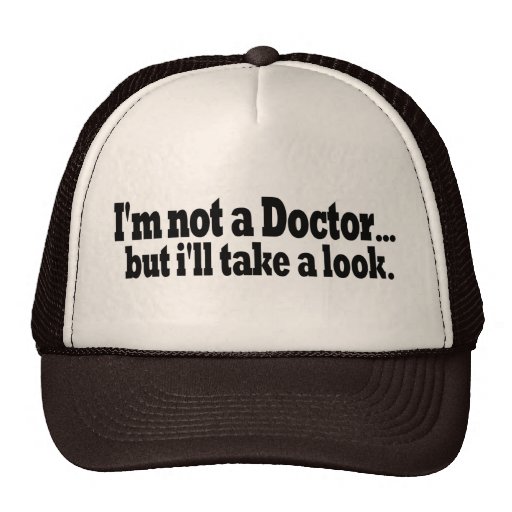 Nicht ein Doktor Take A Look Truckermützen