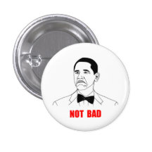 Nicht schlechtes Barack Obama Raserei-Gesicht Meme Anstecknadelbutton