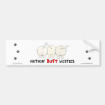 Nichts Hintern Westies Stoßaufkleber Auto Sticker