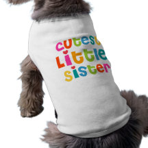 Niedlichste kleine Schwester Hund Shirt
