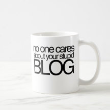 Niemand interessiert sich für Ihr dummes Blog Teehaferl