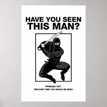 Ninja - haben Sie diesen Mann gesehen? Plakatdrucke
