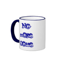 No more coffe mugg