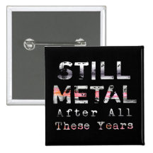 Noch Metall nach all diesen Jahren Anstecknadel