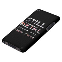 Noch Metall nach all diesen Jahren iPod Touch Case