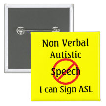 Non Verbal Autistic Pinback Buttons