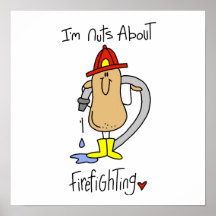 Nüsse über Firefghting T-Shirts und Geschenke Plakatdrucke