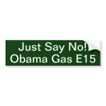 Obama-Gas E15 - sagen Sie einfach nein! autoaufkleber