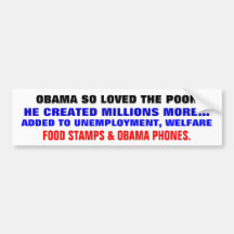 OBAMA LIEBTE SO DIE ARMEN. .HE STELLTE MEHR VON IH AUTO STICKER