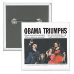 Obama triumphiert Knopf Anstecknadelbuttons