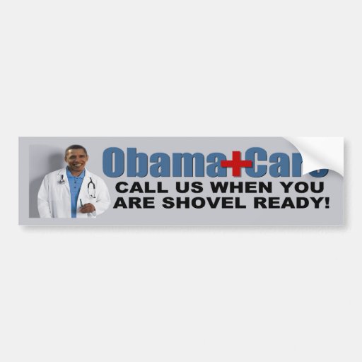ObamaCare: Schaufel bereit Auto Aufkleber