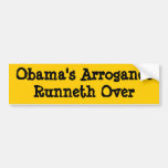 Obamas Arroganz Runneth vorbei Autosticker